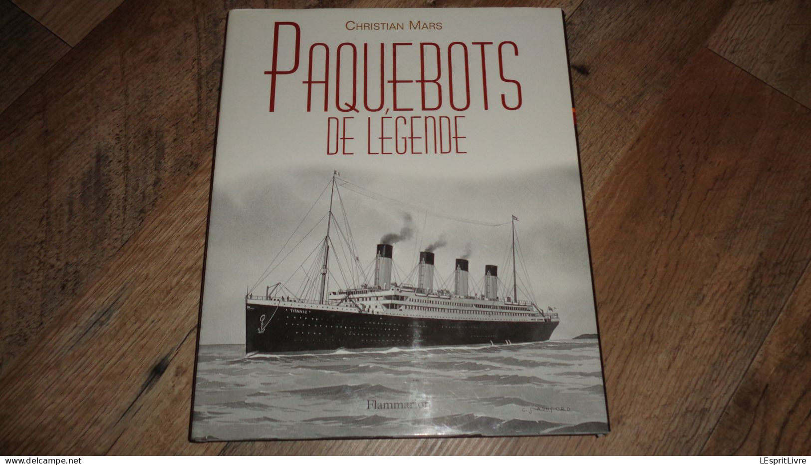 PAQUEBOTS DE LEGENDE Marine Paquebot Croisière Transatlantique France Titanic White Star Lusitania Cunard Cie Navire Mer - Barche