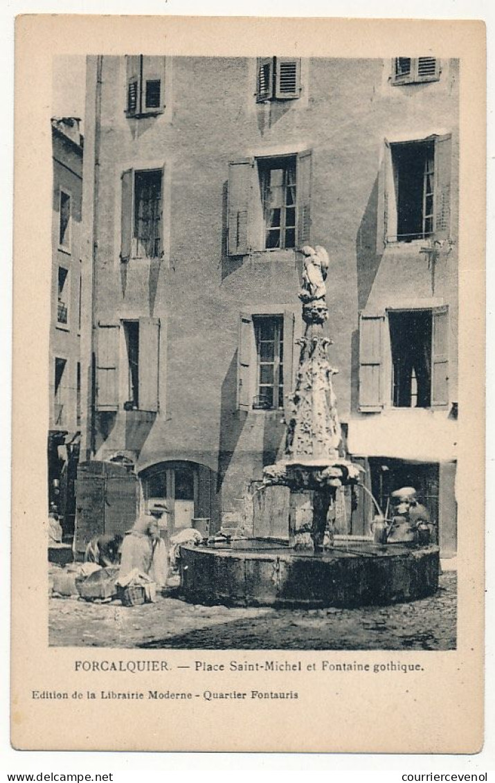 CPA - FORCALQUIER (Basses Alpes) - Place Saint-Michel Et Fontaine Gothique - Forcalquier