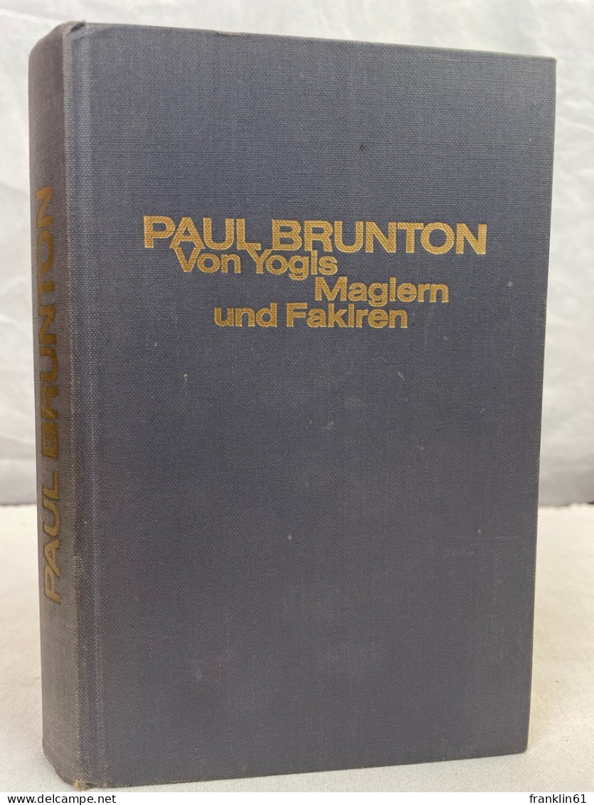 Von Yogis, Magiern Und Fakiren : Begegnungen In Indien. - Sonstige & Ohne Zuordnung