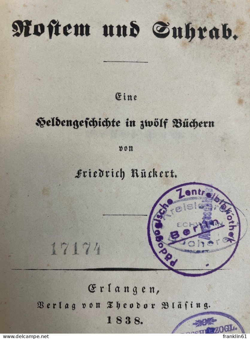 Rostem Und Suhrab, Eine Heldengeschichte In 12 Büchern;  Nal Und Damajanti, Eine Indische Geschichte U. Blumen - Poesia