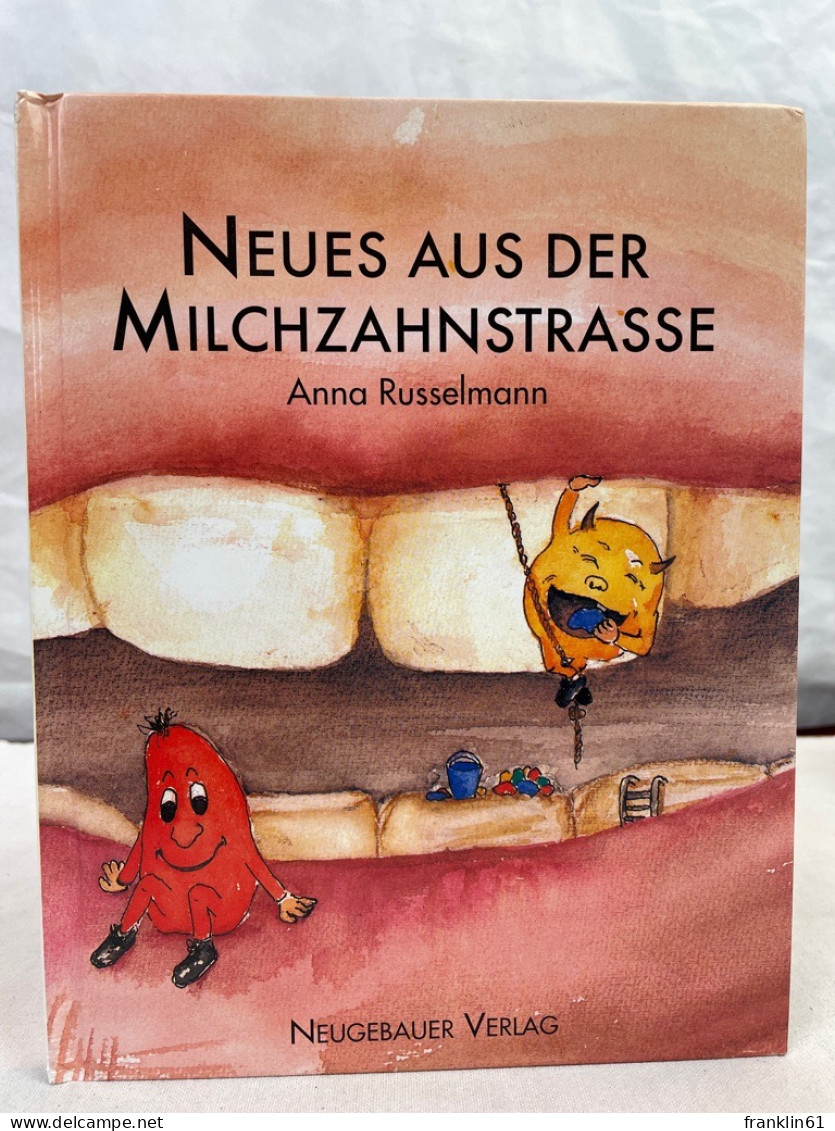 Neues Aus Der Milchzahnstrasse : Ein Bilderbuch. - Autres & Non Classés