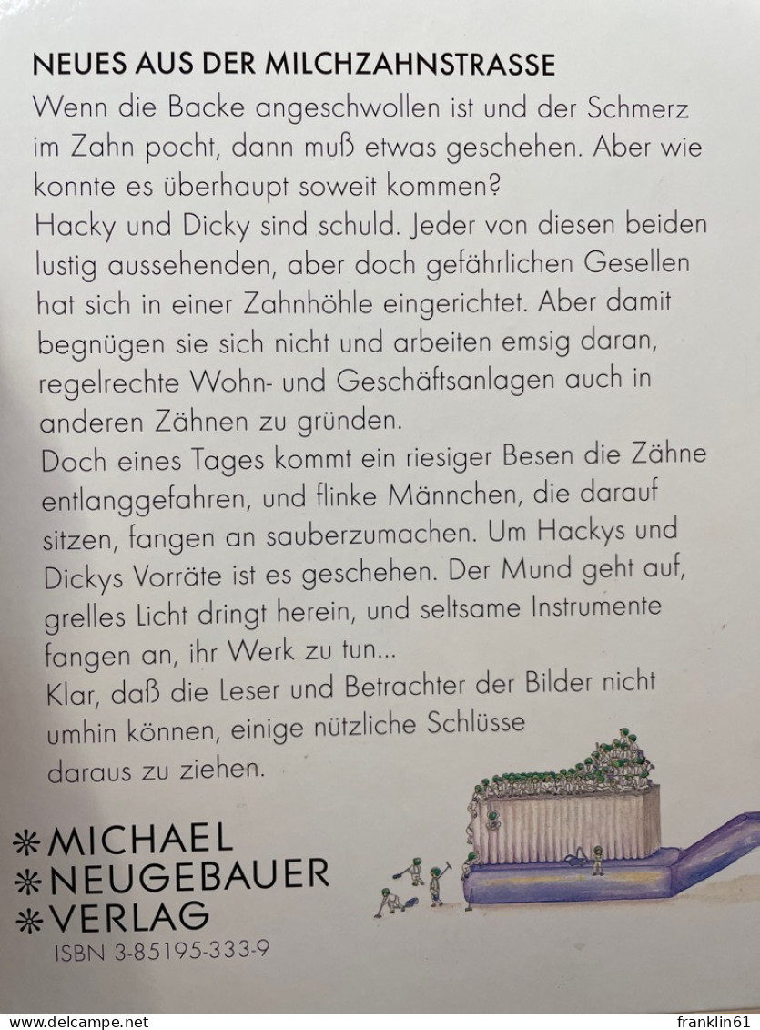 Neues aus der Milchzahnstrasse : ein Bilderbuch.