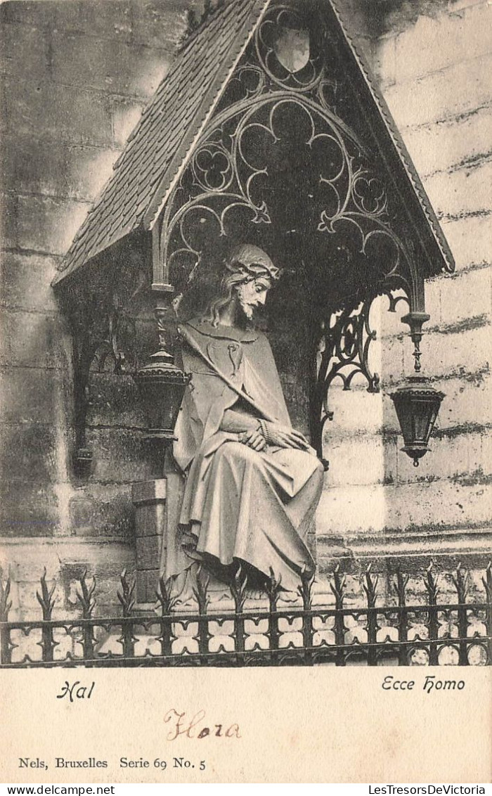 BELGIQUE - Hal - Ecce Homo - Statue De Jésus - Carte Postale Ancienne - Halle