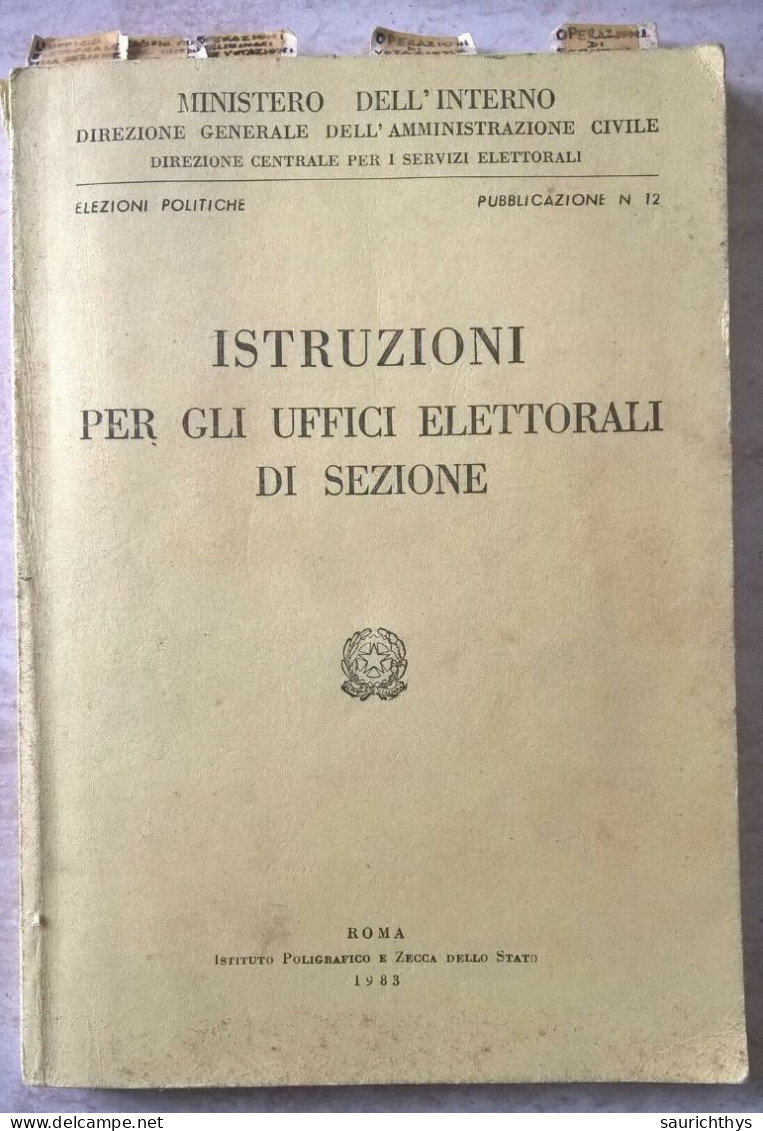 Ministero Dell'Interno Istruzioni Per Gli Uffici Elettorali Di Sezione Elezioni Politiche 1983 - Baveno - Law & Economics