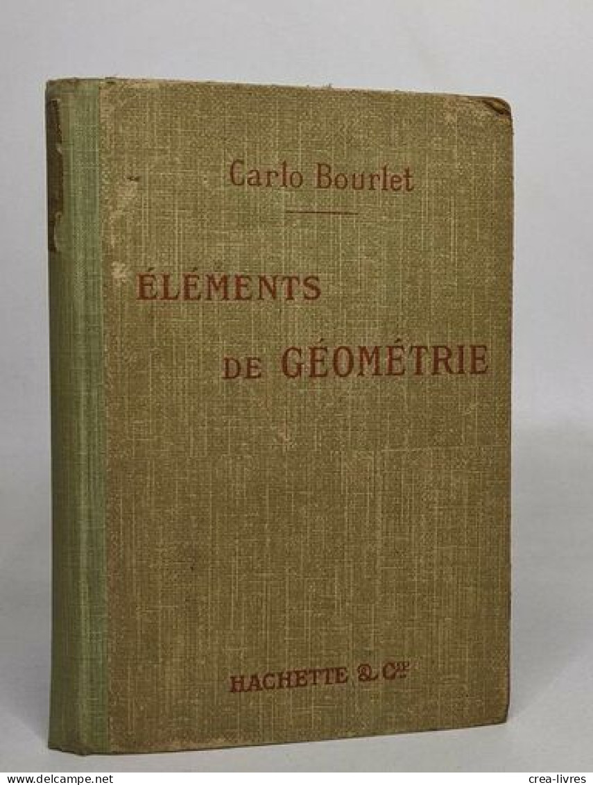 Éléments De Géométrie - Géométrie Plane Géométrie Dans L'espace Contenant 762 Exercices - Non Classés