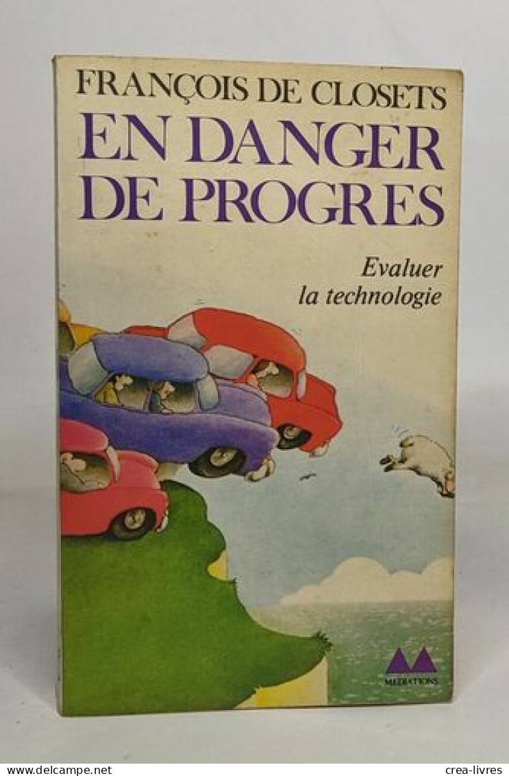 En Danger De Progres - évaluer La Technologie - Sciences