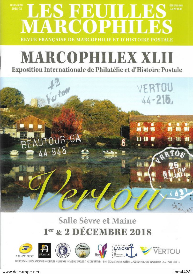 Bulletin Les Feuilles Marcophiles N° 372 - 373 - 374 Et Hors Série Vertou 2018-02 Année 2018 - Guides & Manuels