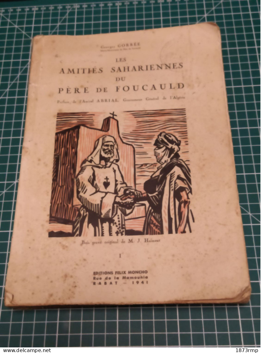 LES AMITIES SAHARIENNES DU PERE DE FOUCAULT VOLUME 1, 1941 - Francés