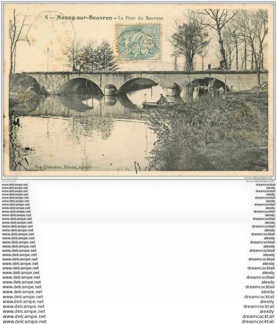 41 NEUNG-SUR-BEUVRON. Le Pont 1905 Pêcheur Sur Barque - Neung Sur Beuvron