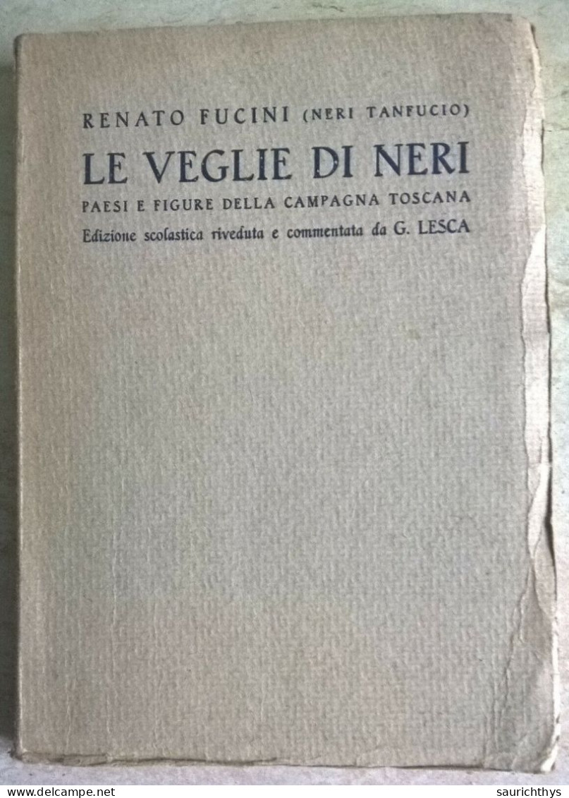 Renato Fucini Neri Tanfucio Le Veglie Di Neri Paesi E Figure Della Campagna Toscana Edizione Scolastica - Nuevos, Cuentos