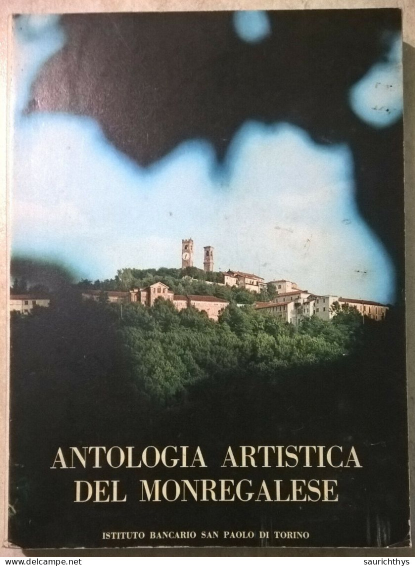 Antologia Artistica Del Monregalese - Istituto Bancario San Paolo Di Torino 1971 - Geschichte, Biographie, Philosophie