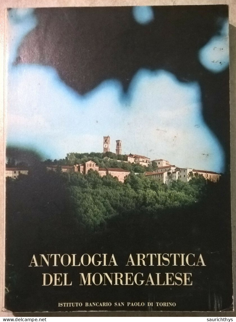 Antologia Artistica Del Monregalese - Istituto Bancario San Paolo Di Torino 1971 - History, Biography, Philosophy