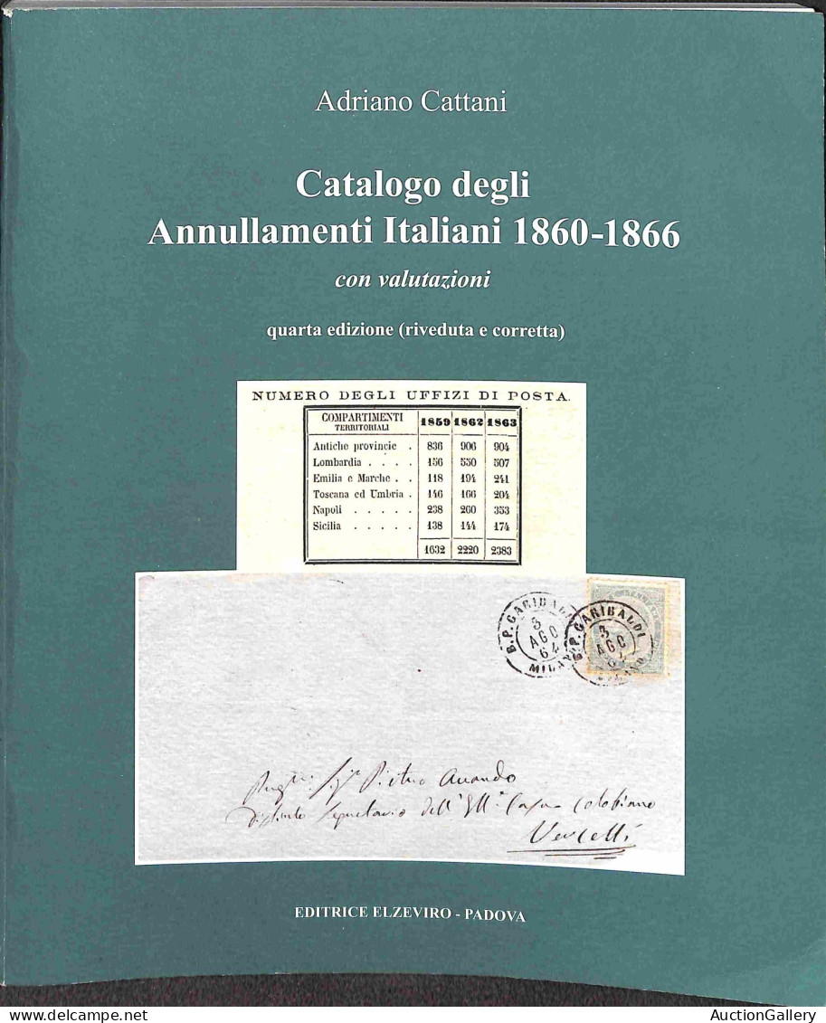 Biblioteca Filatelica - Italia - Catalogo Degli Annullamenti Italiani 1860/1866 - Quarta Edizione - A. Cattani - Ed. 200 - Autres & Non Classés