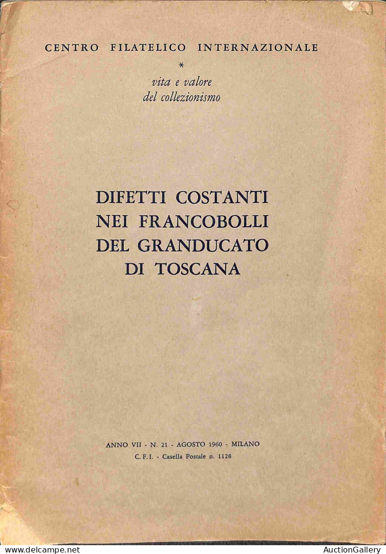 Biblioteca Filatelica - Italia - Difetti Costanti Nei Francobolli Del Granducato Di Toscana - Centro Filatelico Internaz - Andere & Zonder Classificatie