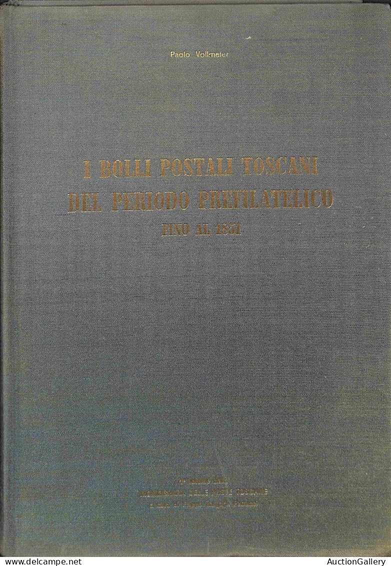 Biblioteca Filatelica - Italia - I Bolli Postali Toscani Del Periodo Filatelico Fino Al 1851 E Dal 1851 - P. Vollmeier   - Other & Unclassified