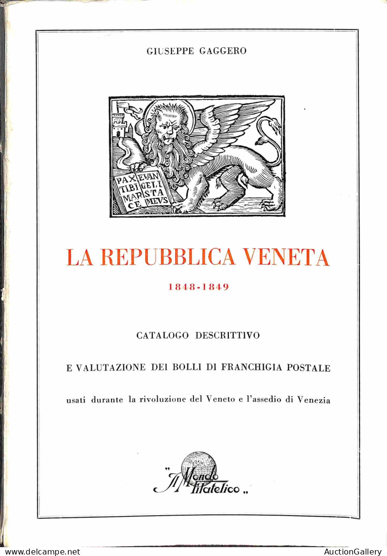 Biblioteca Filatelica - Italia - La Repubblica Veneta 1848/1849 - Catalogo Descrittivo E Valutazione Dei Bolli Di Franch - Autres & Non Classés