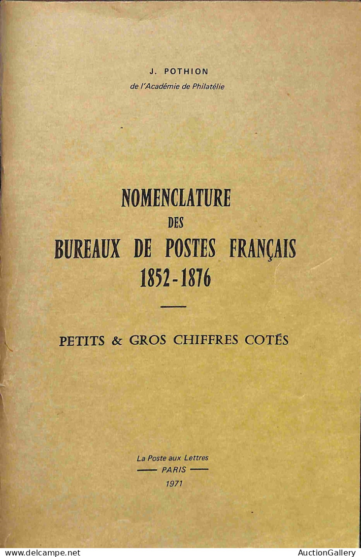 Biblioteca Filatelica - Francia - Nomenclature Des Bureaux De Postes Francais 1852/1876 Petits & Gros Chiffres Cotès - J - Autres & Non Classés