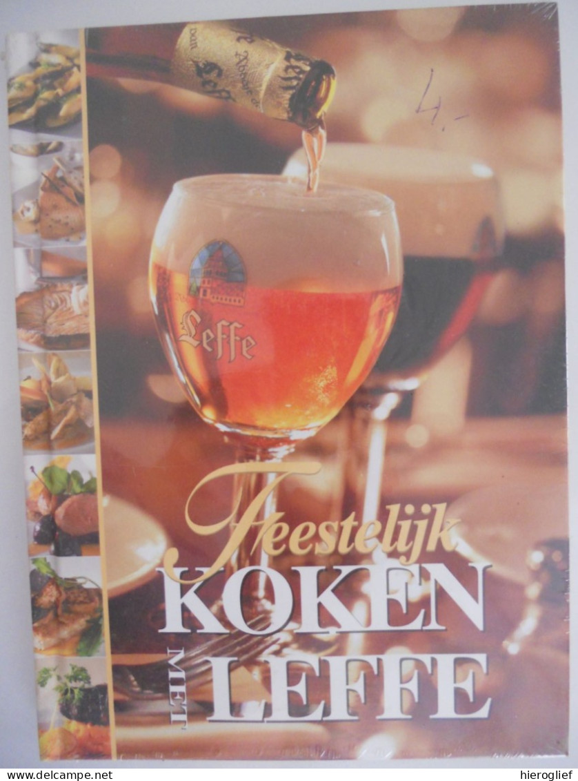 Feestelijk Koken Met LEFFE / Blond Bruin Abdijbier Bier Gerechten Kookboek Recepten Feesten Ale Bière - Pratique