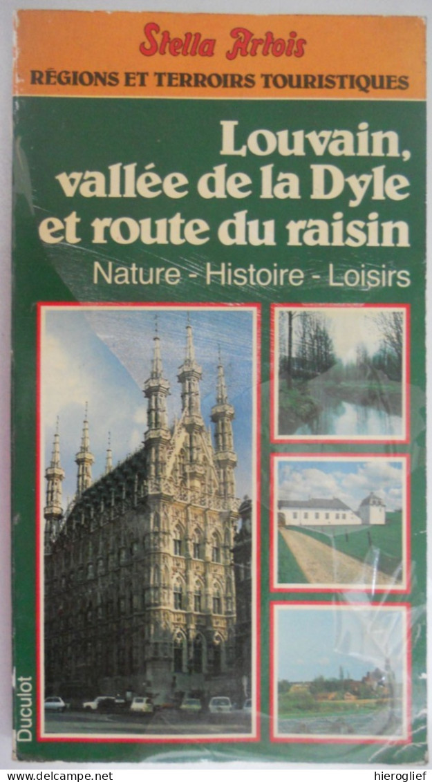 Louvain, Vallée De La Dyle Et Route Du Raisin - Nature Histoire Loisirs Par Don Ballasina Signé Dédicassé Leuven Dijle - Viajes