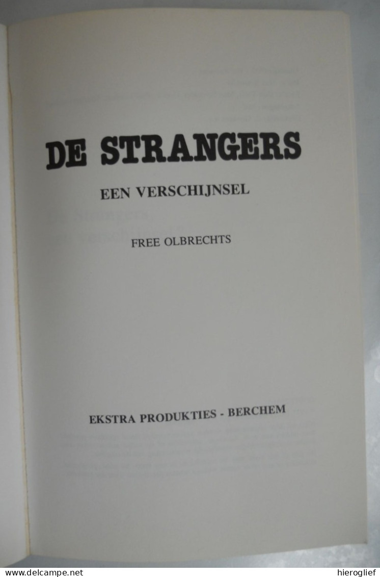 DE STRANGERS Een Verschijnsel Door Free Olbrechts Antwerpen Alex Boeye Pol Bollansee John De Wilde Bob Van Staeyen - Geschichte