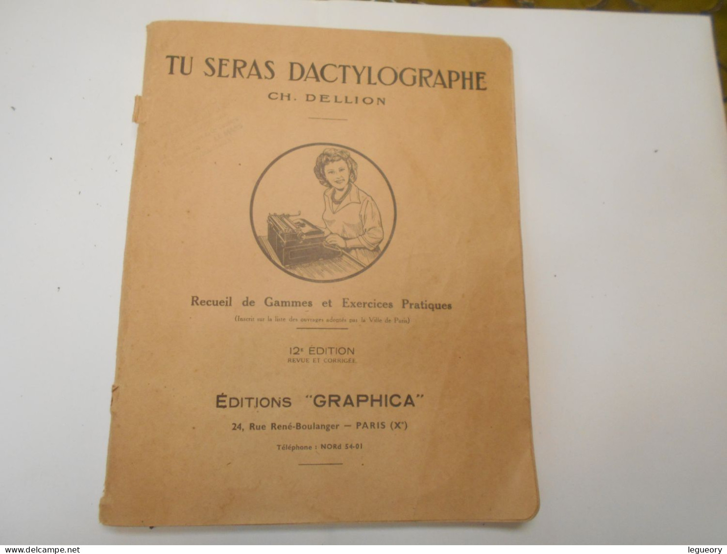 Tu Seras Dactylographe  CH Dellion  Receuil De Gammes Et D'Exercises Pratiques - 12-18 Ans