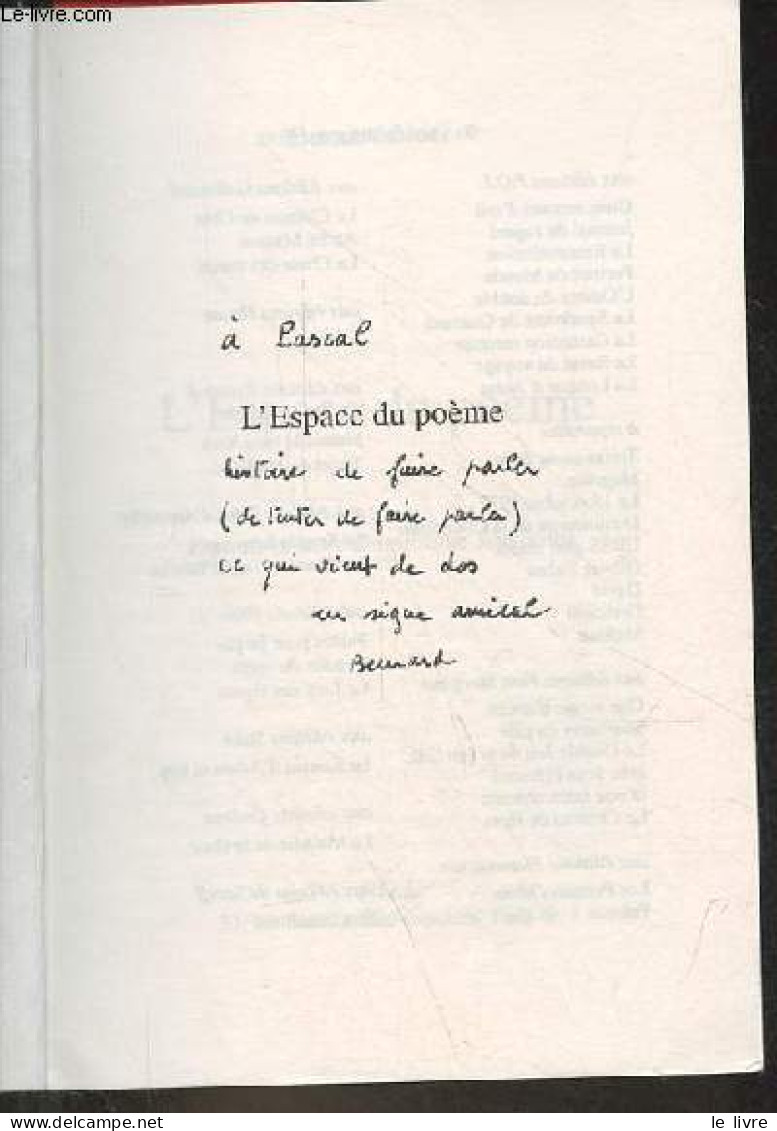 L'Espace Du Poëme - Entretiens Avec Dominique Sampiero - Dédicacé Par L'auteur. - Noël Bernard - 1998 - Livres Dédicacés