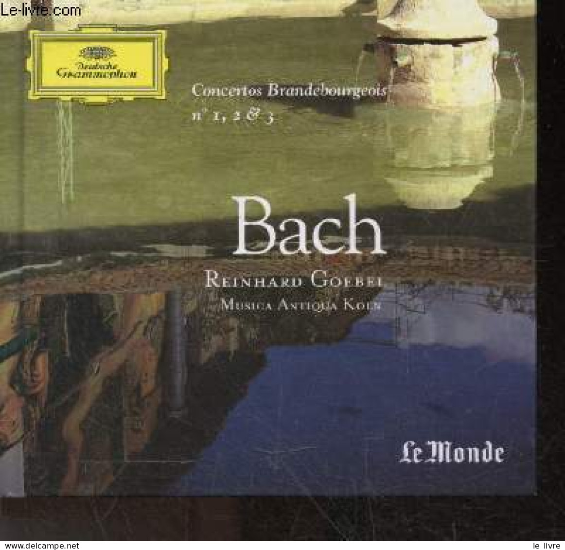 Johann Sebastian Bach - Reinhard Goebel - Musica Antiqua Koln - Concertos Brandebourgeois N°1, 2 & 3 + 1 CD Audio - UNAI - Musique