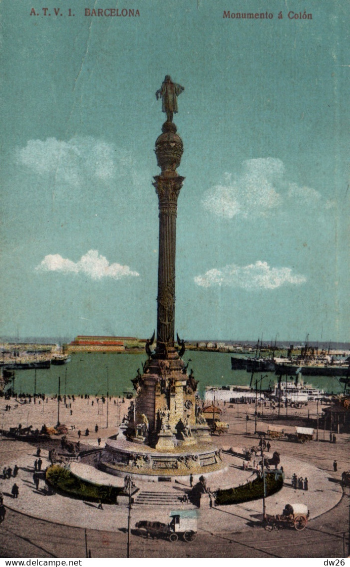 Barcelona (Cataluña) Monumento A Colón (Monument De Christophe Colomb) - Postal Coloreada A.T.V.I. - Barcelona