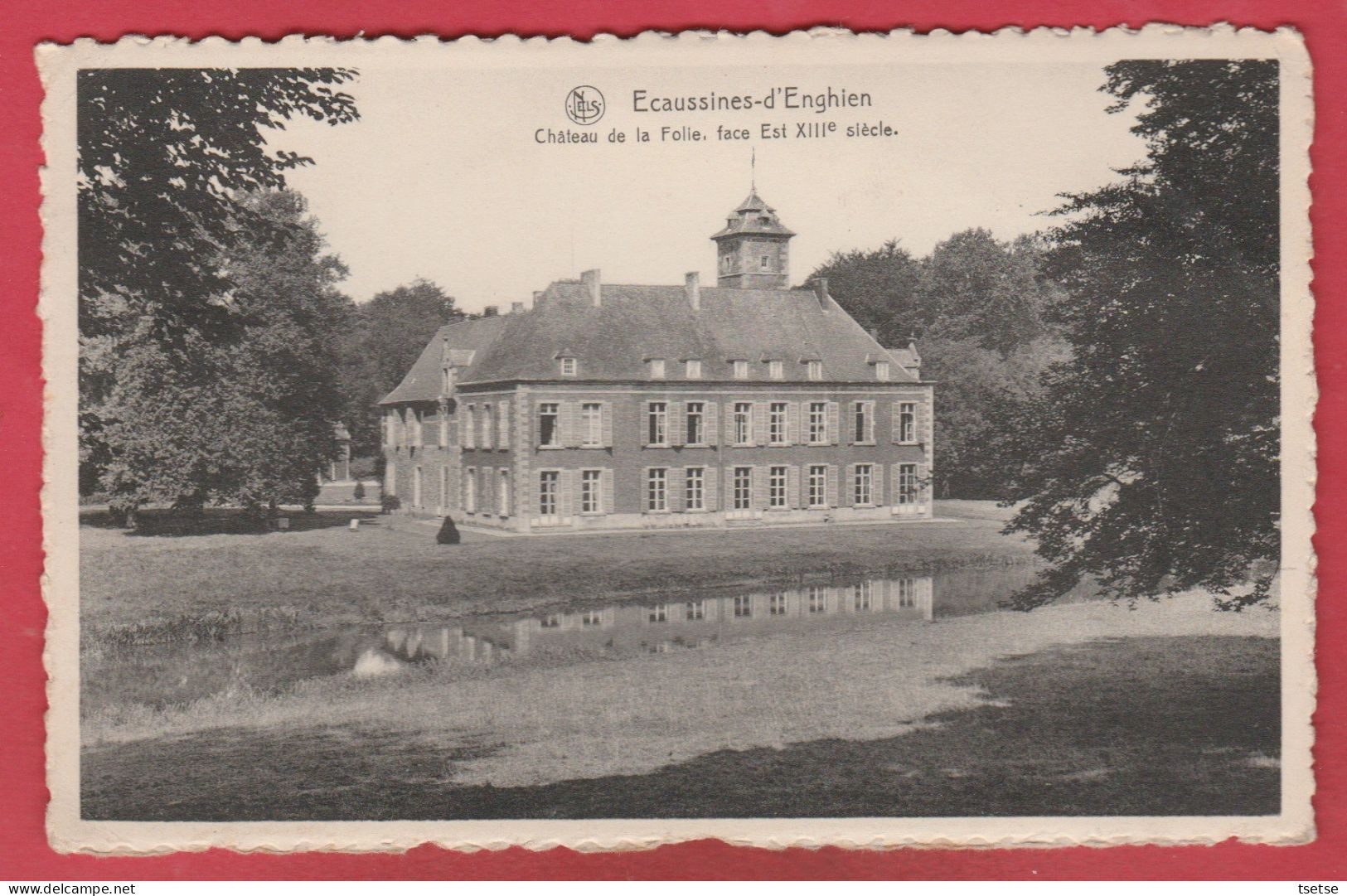 Ecaussines-d'Enghien - Château De La Folie , Face Est XIIIe Siècle ( Voir Verso ) - Ecaussinnes