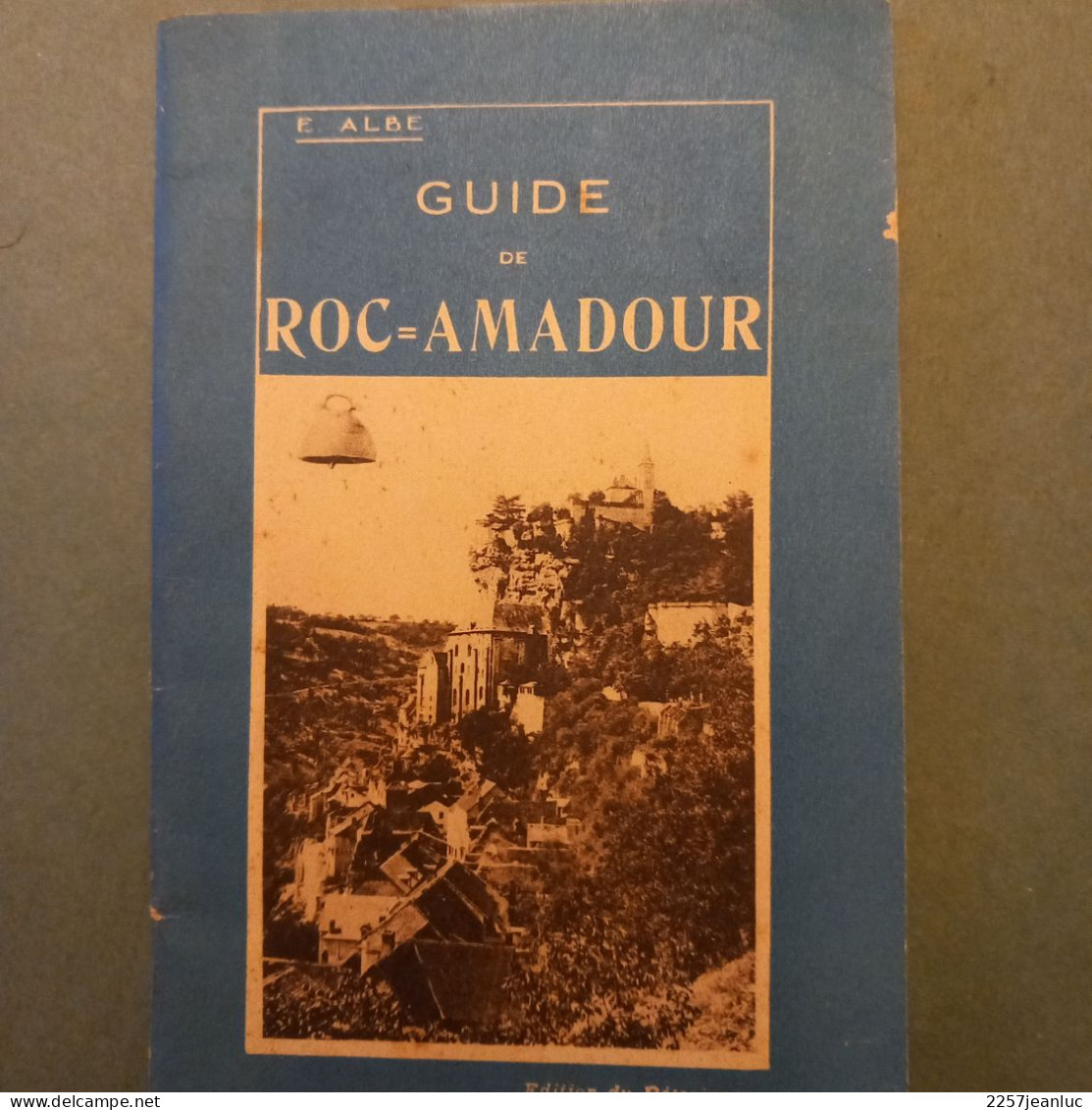Guide De Roc Amadour E ALBE 1931 De 40 Pages - Michelin-Führer