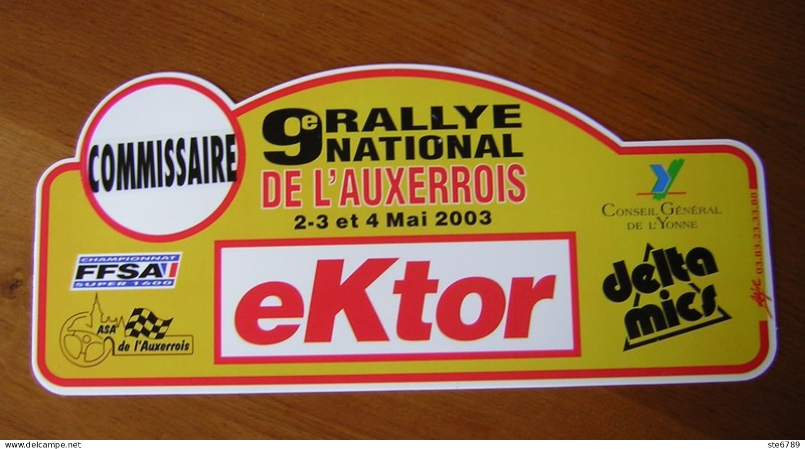 Plaque De Rallye  9° RALLYE  NATIONAL  DE AUXERROIS  2003  Commissaire  89 Yonne Auto - Targhe Rallye