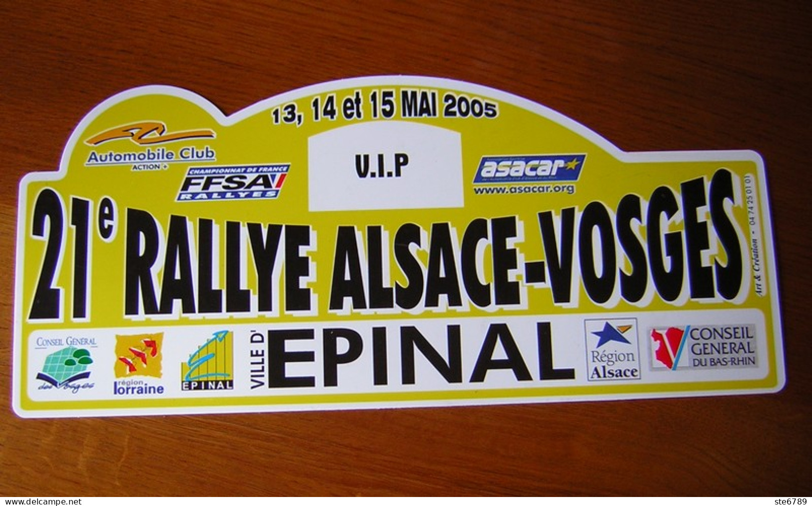Plaque De Rallye  21° RALLYE ALSACE VOSGES  2005 Epinal Auto Course - Rallye (Rally) Plates