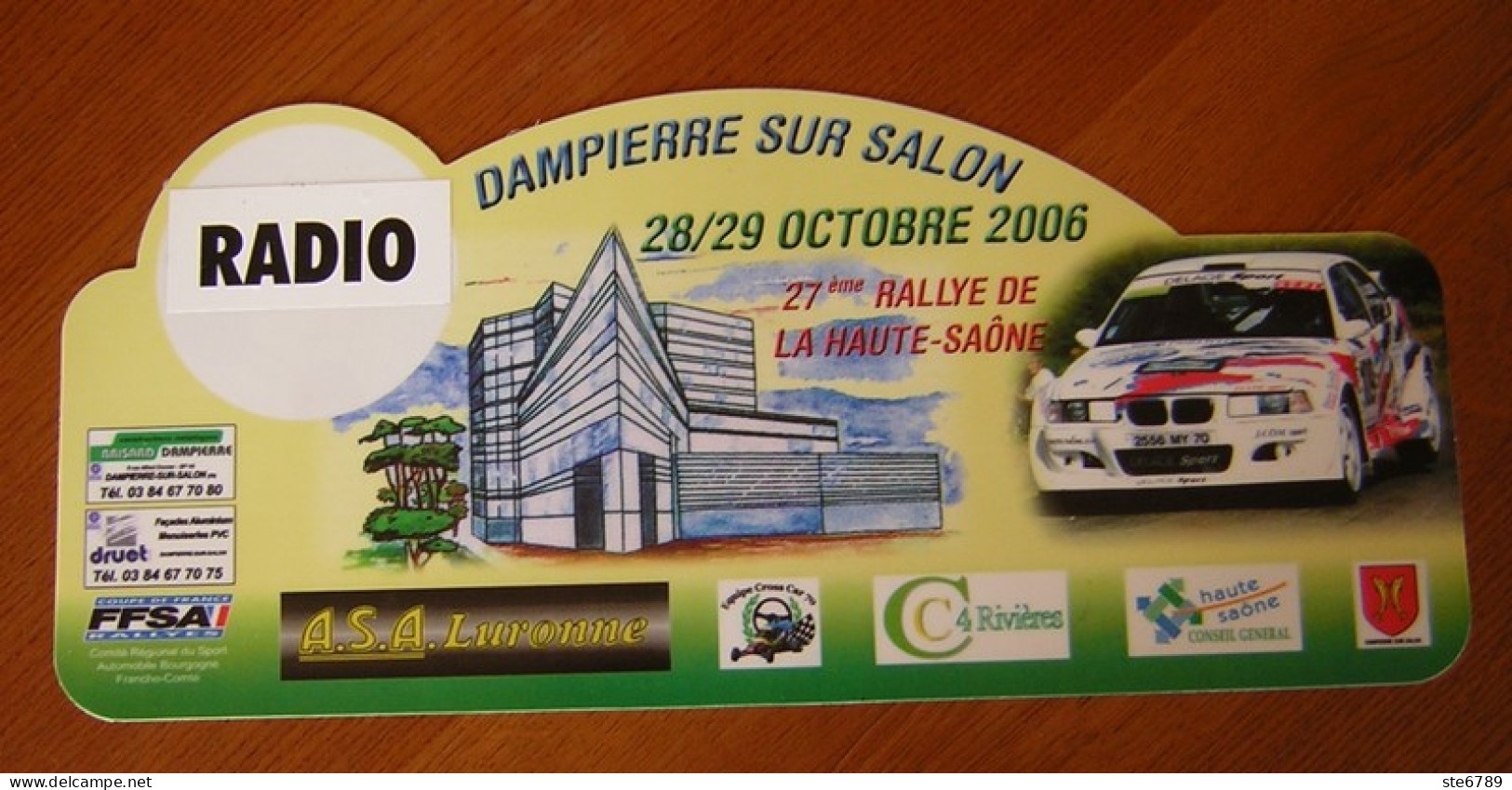 Plaque De Rallye  27 ° RALLYE DE LA HAUTE SAONE  2006   Sport Automobile Dampierre Sur Salon - Placas De Rally