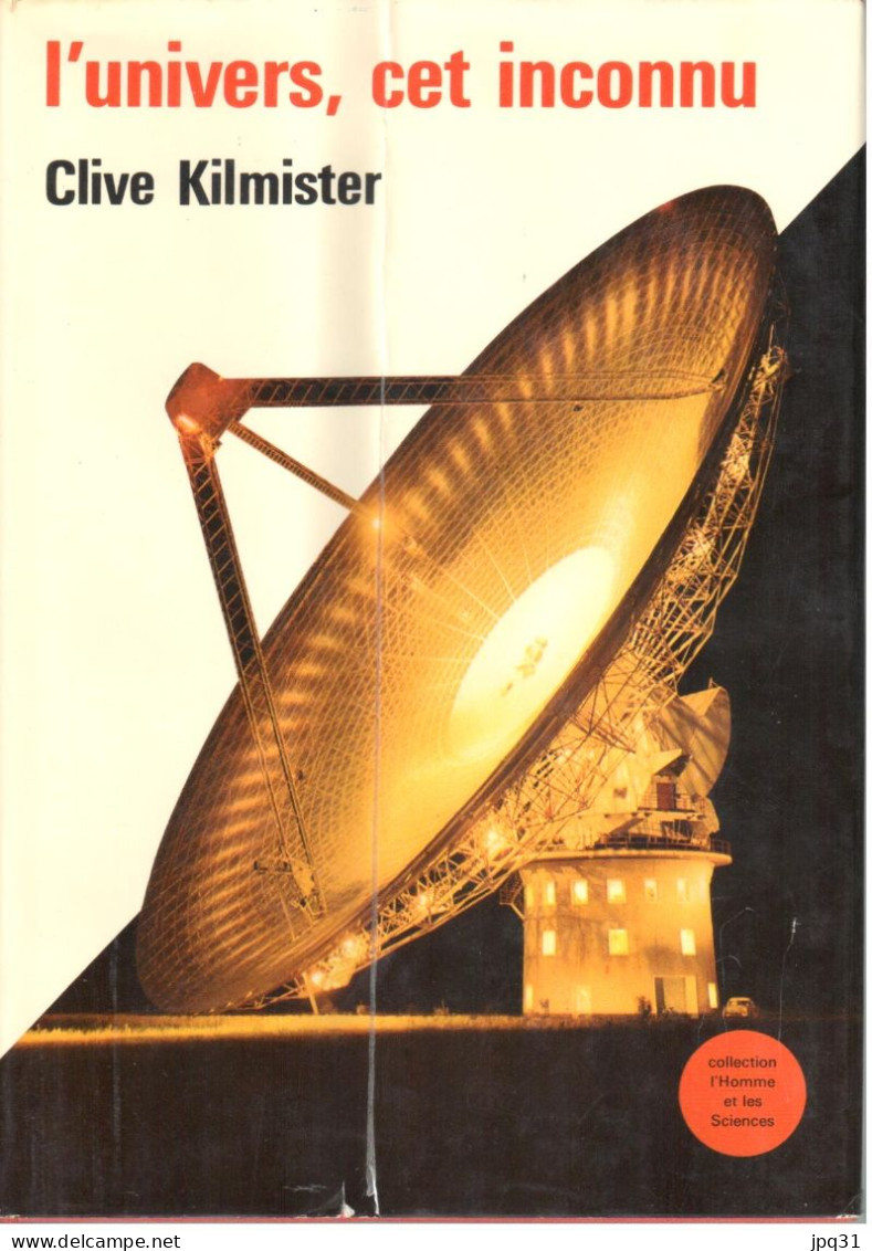 Clive Kilmister -  L'univers, Cet Inconnu - Express / L'homme Et Les Sciences - 1971 - Sciences