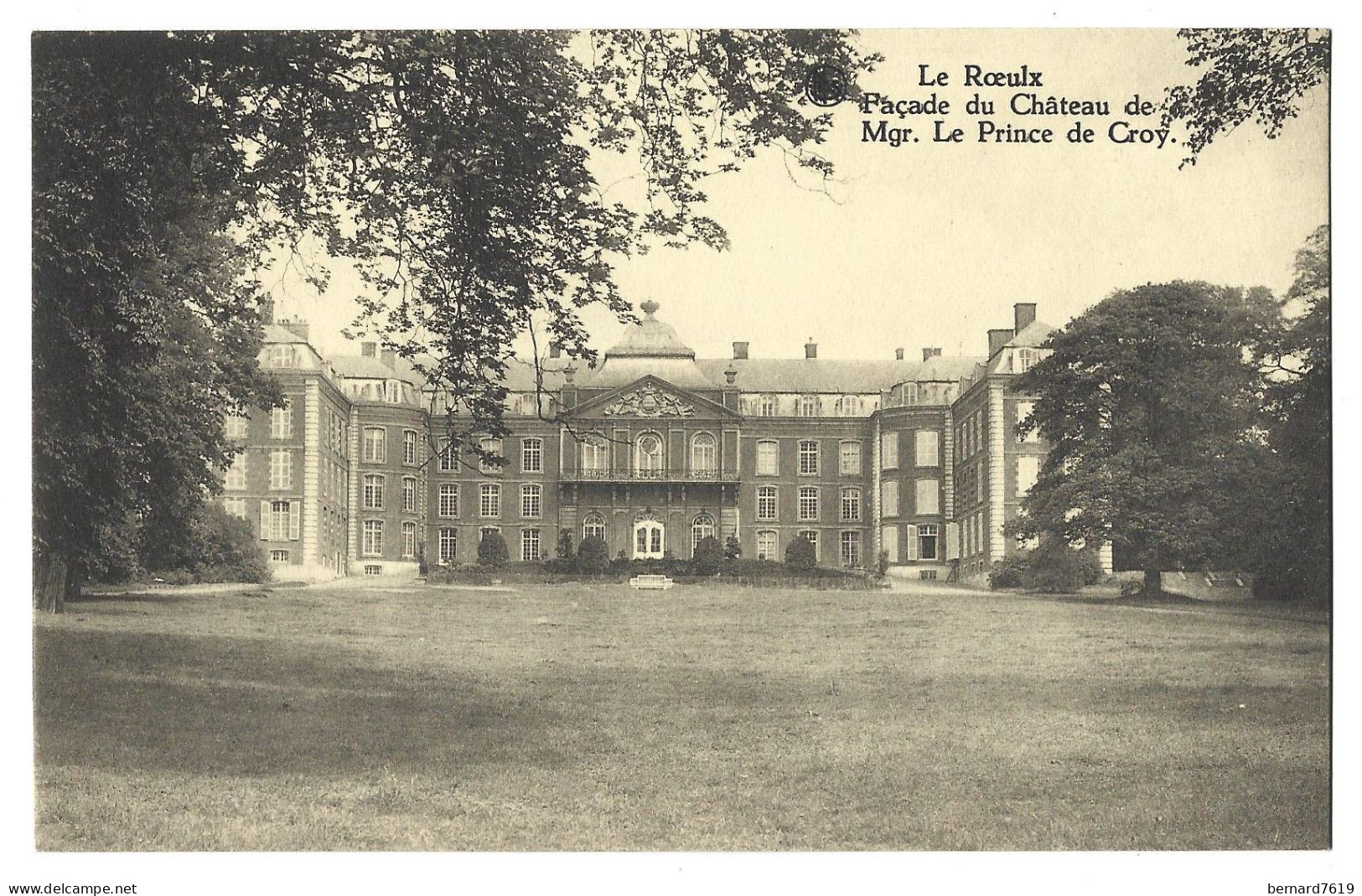 Belgique  -   Le  Roeulx  -   Chateau  De Roeulx  Mgr  Le Prince  De Croy - Facade - Le Roeulx