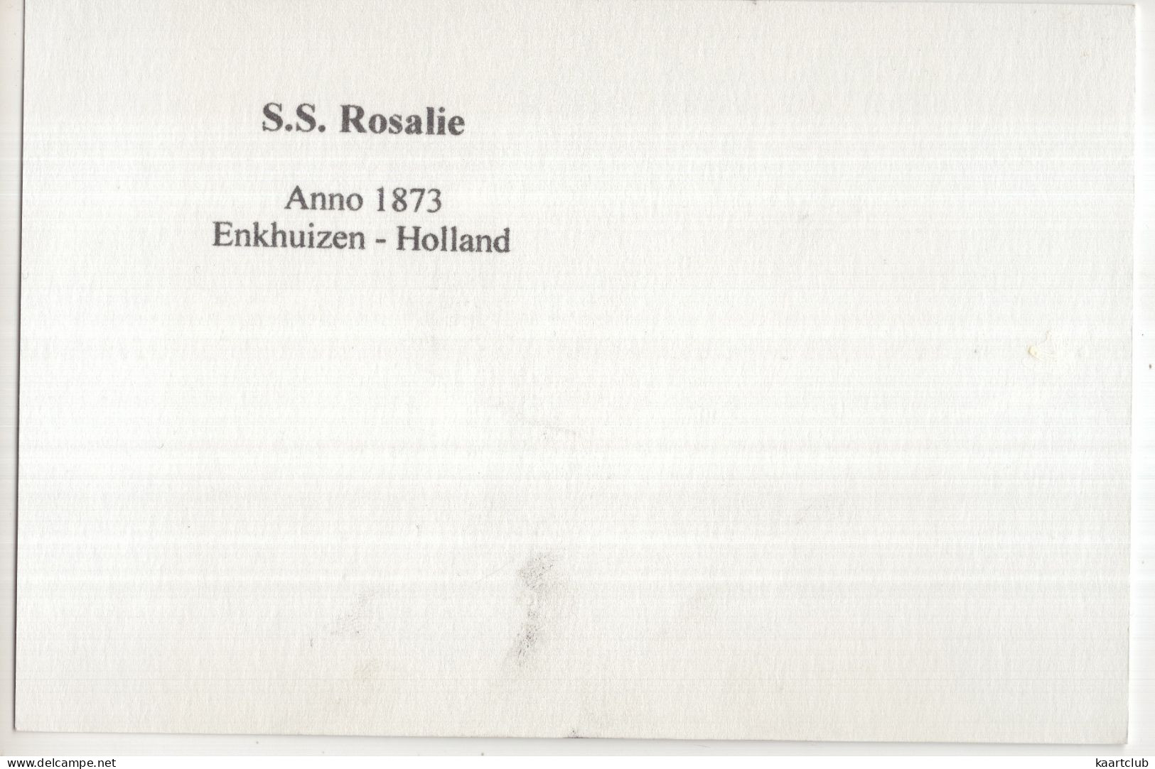 S.S. Rosalie - Anno 1873 - Enkhuizen (Holland) - Sleepboot / Tow-boat - Sleepboten