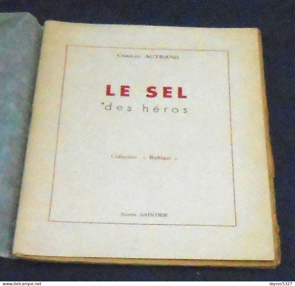 Le Sel Des Héros - Auteurs Français