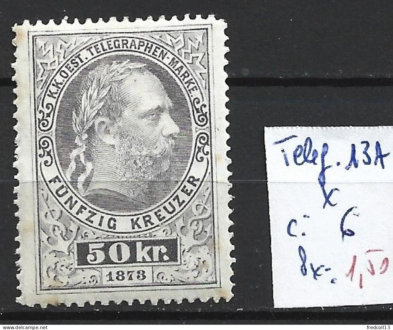 AUTRICHE Télégraphe 13A * Côte 6 € - Telegraphenmarken