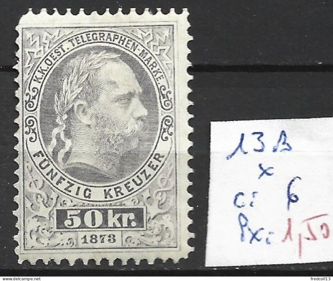 AUTRICHE Télégraphe 13B * Côte 6 € - Telegraphenmarken