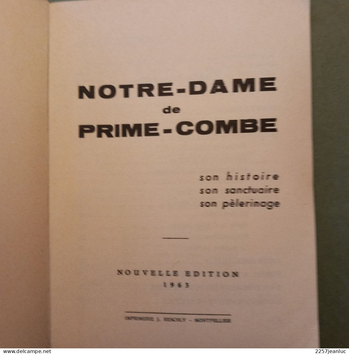 Notre Dame De Prime Combe  * Son Histoire Son Sanctuaire Son Pèlerinage  Edition  1963 - Sin Clasificación