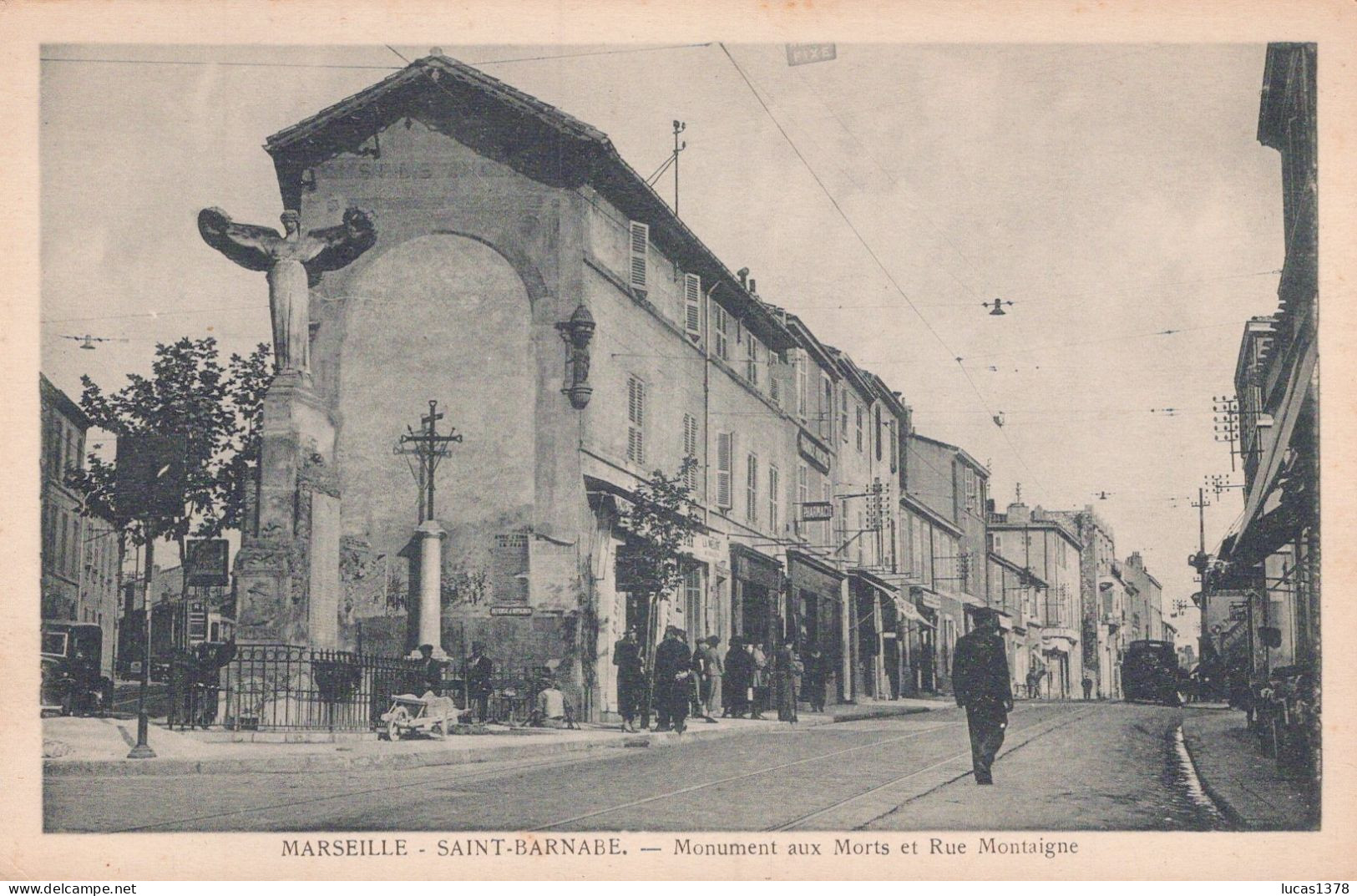 13 / MARSEILLE / SAINT BARNABE / MONUMENT AUX MORTS ET RUE MONTAIGNE - Saint Barnabé, Saint Julien, Montolivet