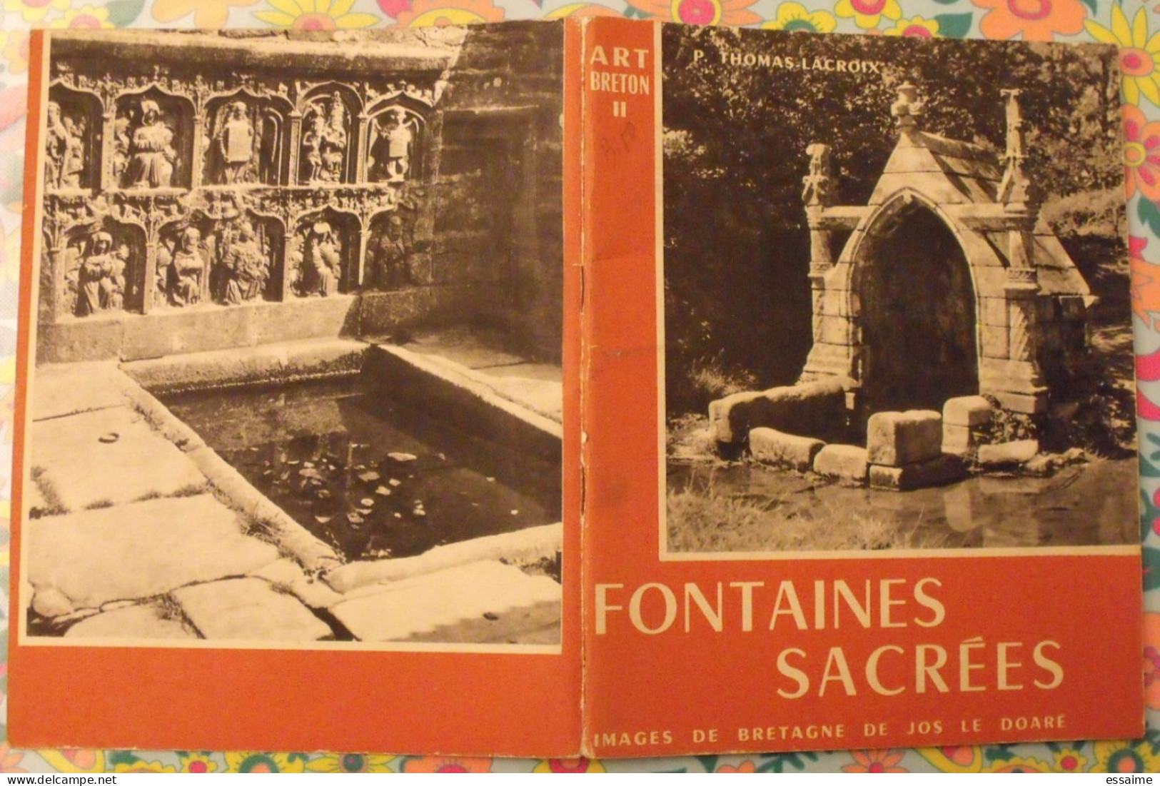 Fontaines Sacrées. Art Breton II. Thomas-Lacroix. Images De Bretagne De Jos Le Doaré. 1957 - Bretagne