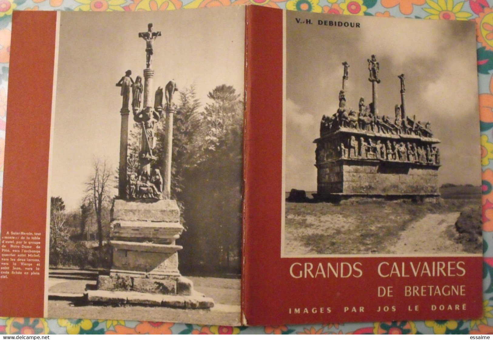 Grands Calvaires De Bretagne. Debidour. Images De Jos Le Doaré. 1957 - Bretagne