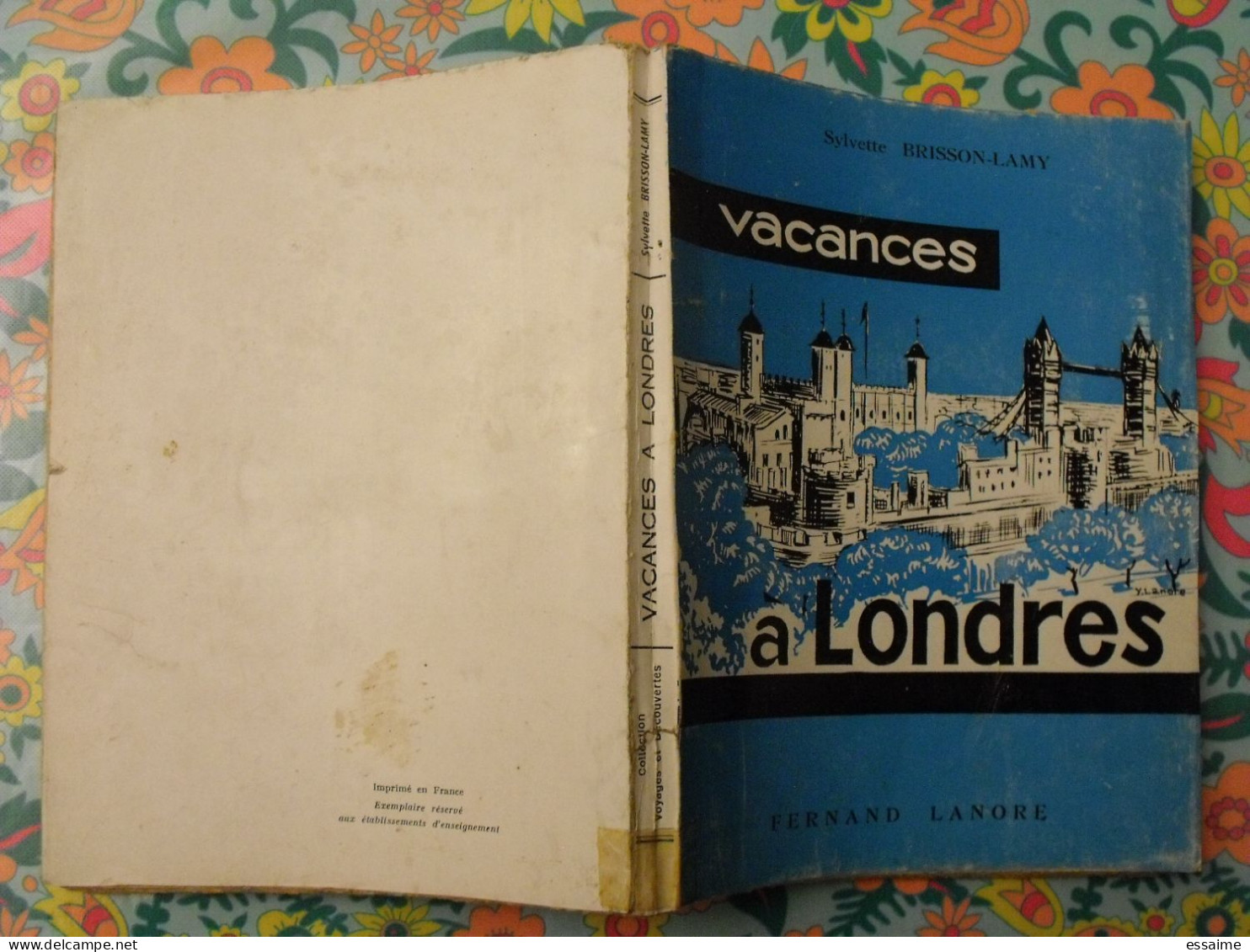 Vacances à Londres. Sylvette Brisson-Lamy. Fernand Lanore 1966 - Non Classificati