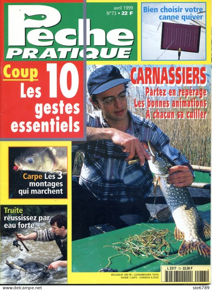 PECHE PRATIQUE N° 73 1999 Poissons Carpe Truite Carnassiers Revue - Jagen En Vissen