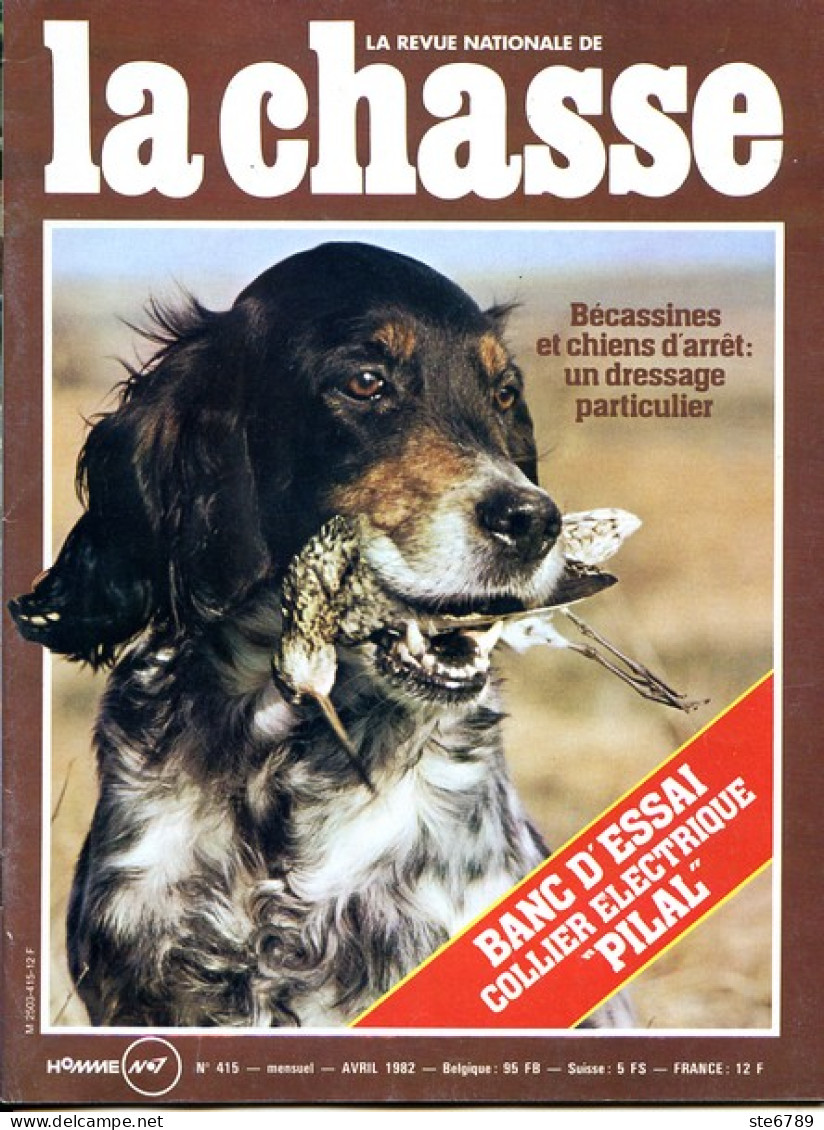 La Revue Nationale De LA CHASSE N° 415 Avril 1982 Tourterelles Du Maroc , Perdrix , Bécassines , Lapins - Jagen En Vissen