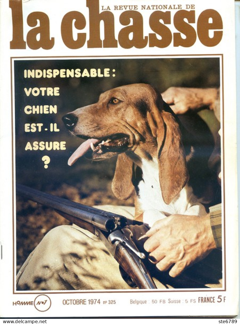 La Revue Nationale De LA CHASSE N° 325 Octobre 1974 Berry , Chasse Meridionale Yougoslavie , Faisan , Armes , Tir - Jagen En Vissen