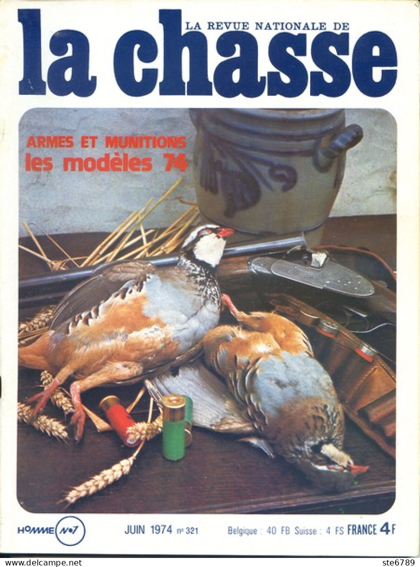 La Revue Nationale De LA CHASSE N° 321 Juin 1974 Tourterelle , Griffon D'arret , Armes Et Munitions , - Jagen En Vissen