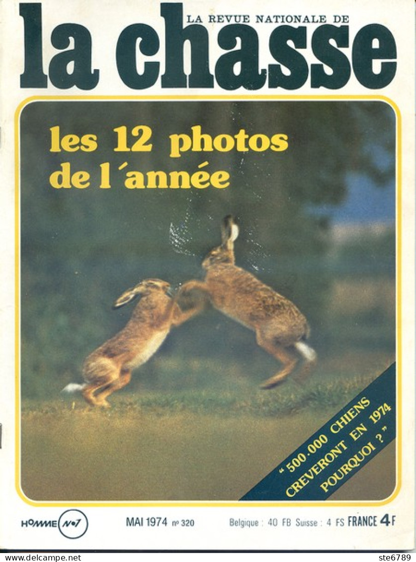 La Revue Nationale De LA CHASSE N° 320 Mai 1974 Chevreuils , Grand Cocq , Fusil Etendard , Ball Trap - Chasse & Pêche