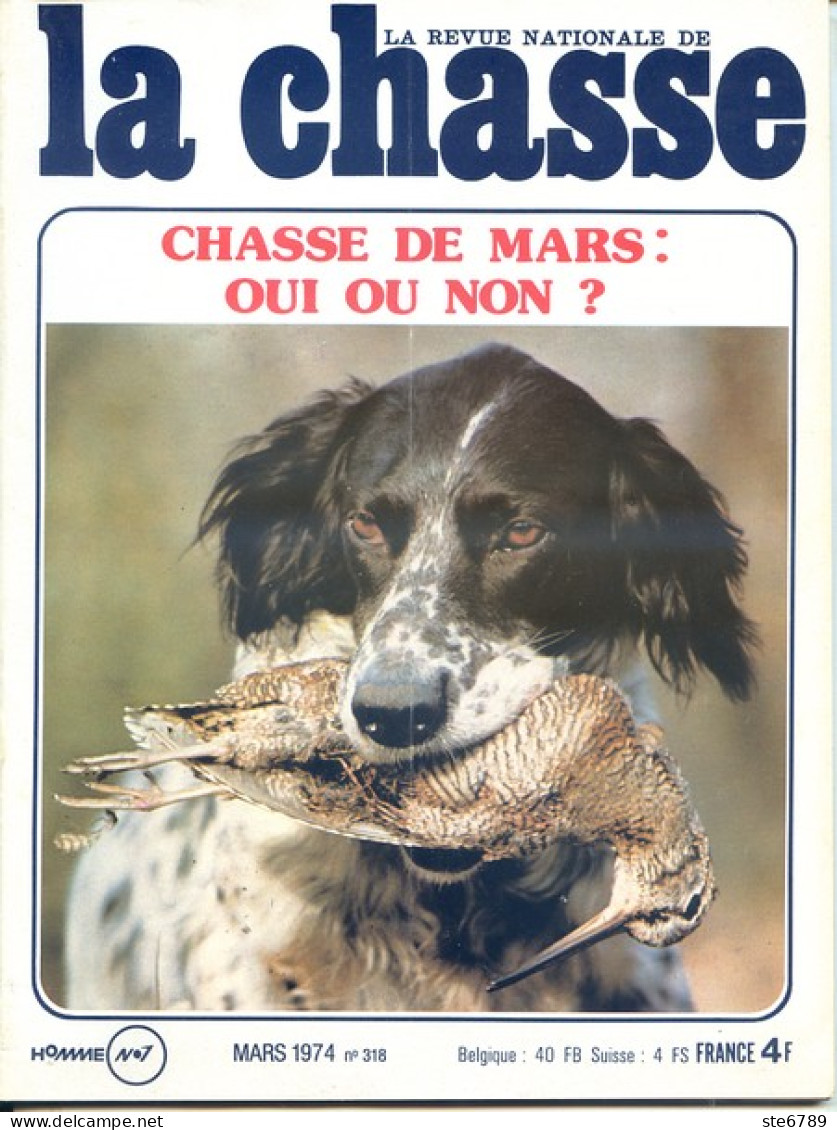 La Revue Nationale De LA CHASSE N° 318 Mars 1974 Vanneau , Chevreuil à Courre , La Bécasse à La Croule - Chasse & Pêche